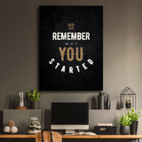 Remember Why You Started - Modern Canvas Wall Art