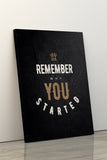 Remember Why You Started - Modern Canvas Wall Art